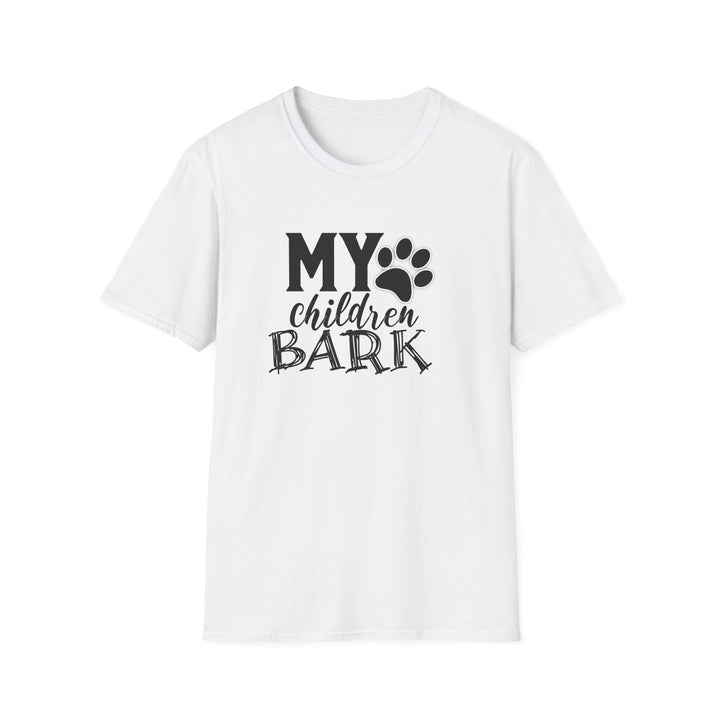 My Children Bark - Unisex Softstyle T-Shirt