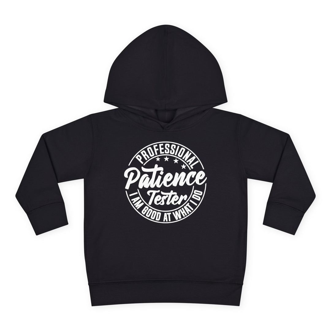 Professional Patience Tester - Toddler Pullover Fleece Hoodie