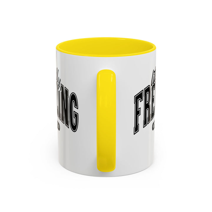 Literally Freezing - Accent Coffee Mug (11, 15oz)