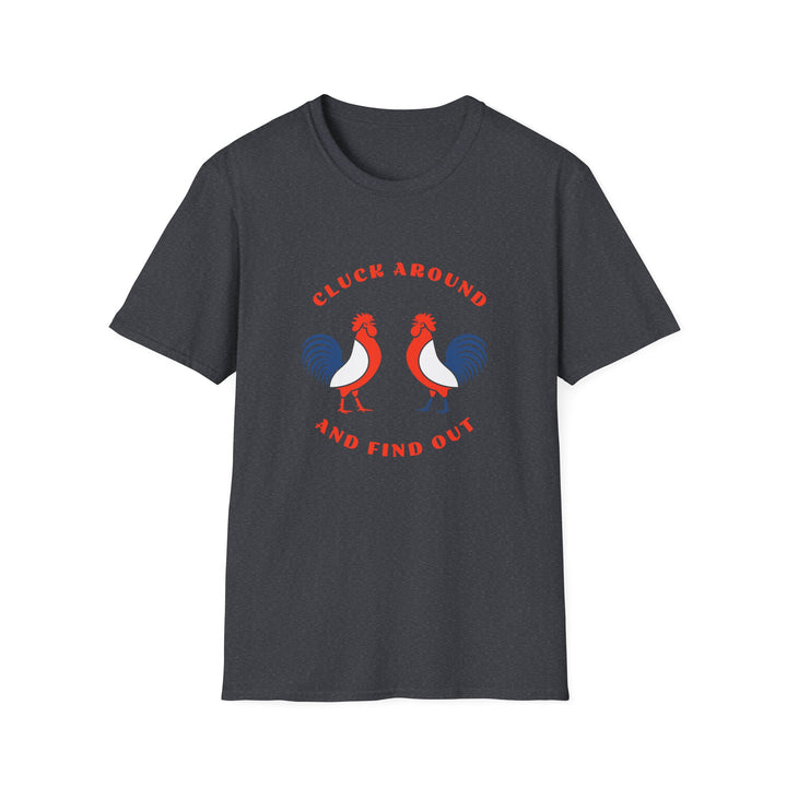 Cluck Around - Unisex Softstyle T-Shirt