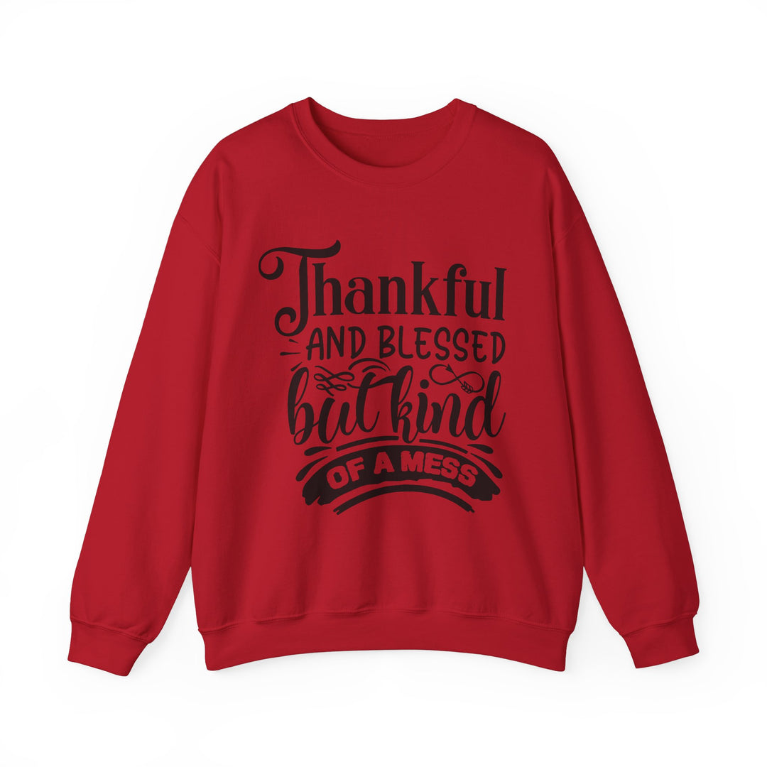 Thankful Blessed And Kind Of A Mess - Unisex Heavy Blend™ Crewneck Sweatshirt