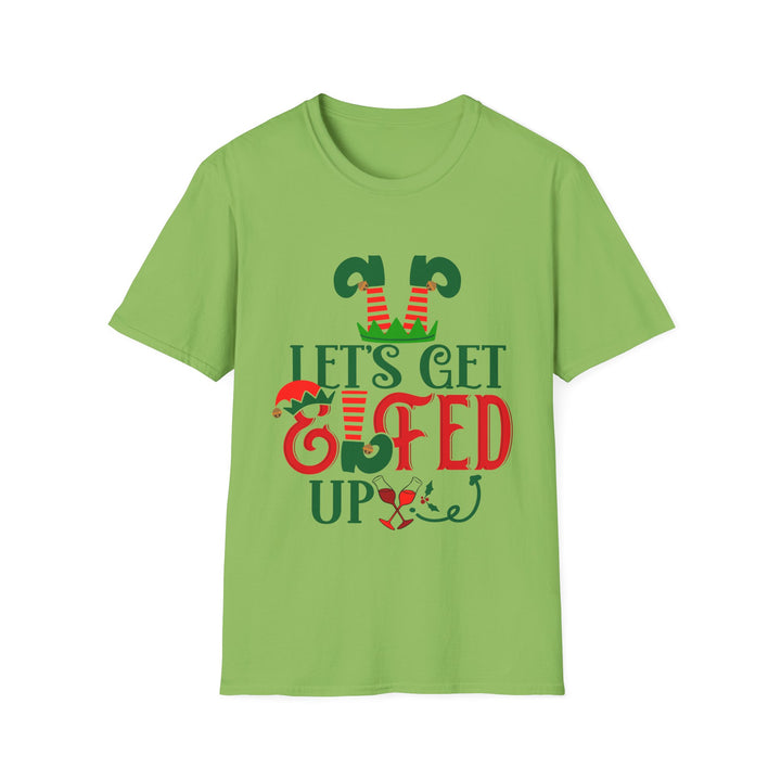 Let's Get Elfed Up - Unisex Softstyle T-Shirt