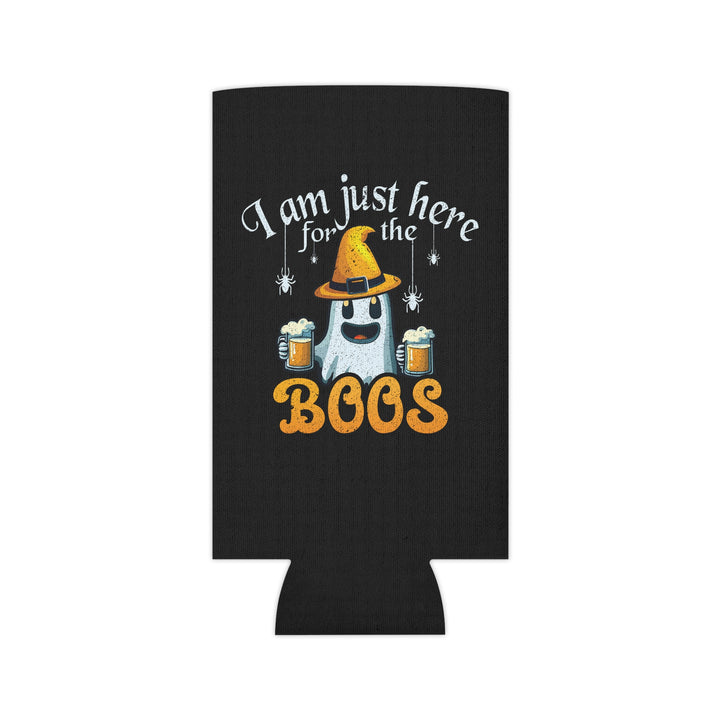 I'm Just Here For The Boos - Can Cooler