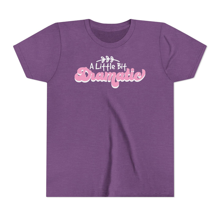 Little Bit Dramatic - Youth Short Sleeve Tee