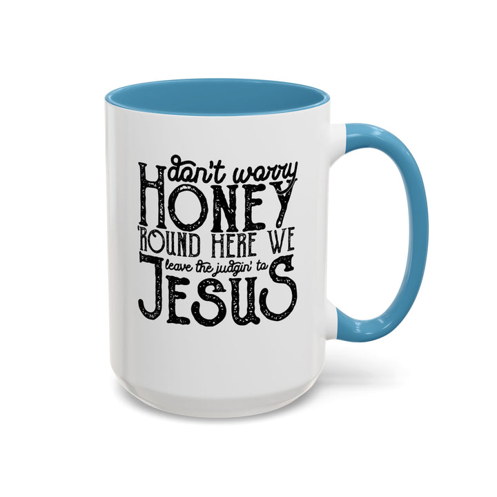 Judgin To Jesus - Accent Coffee Mug (11, 15oz)