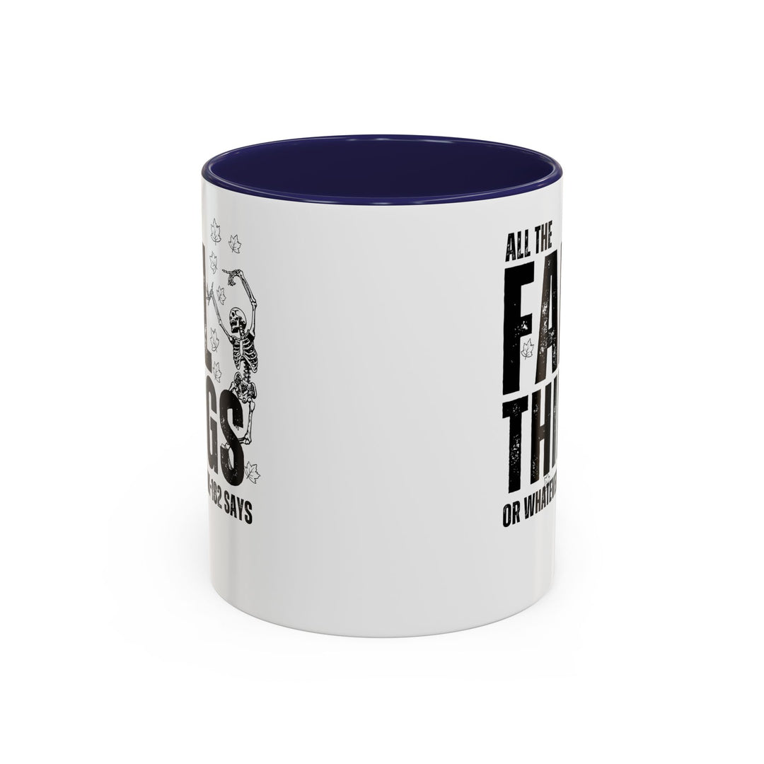 All The Fall Things - Accent Coffee Mug (11, 15oz)