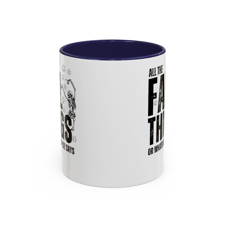 All The Fall Things - Accent Coffee Mug (11, 15oz)
