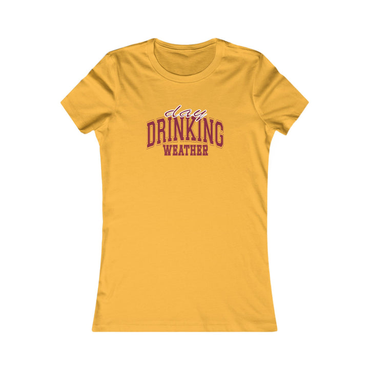 Drinking Weather - Women's Favorite Tee