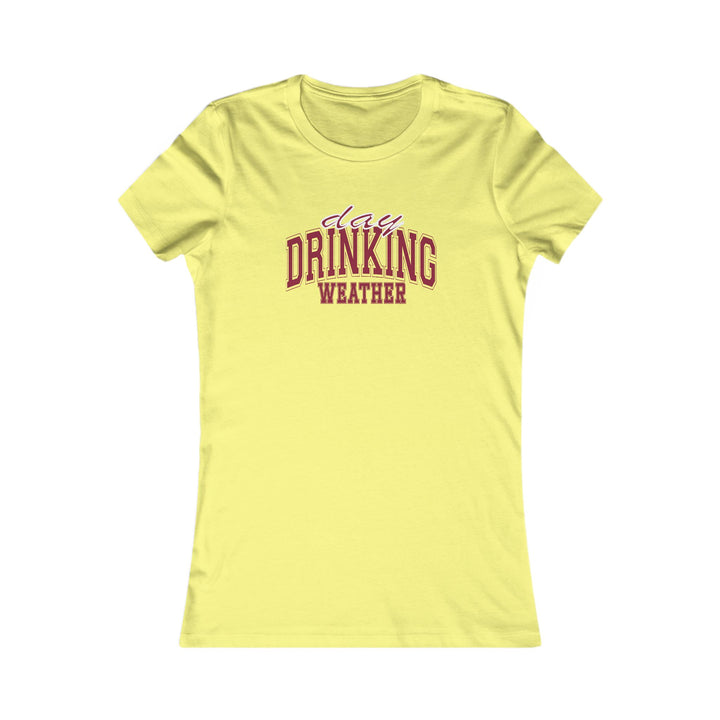 Drinking Weather - Women's Favorite Tee