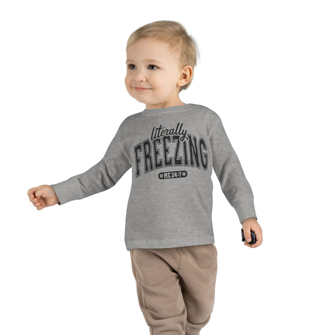 Literally Freezing - Toddler Long Sleeve Tee