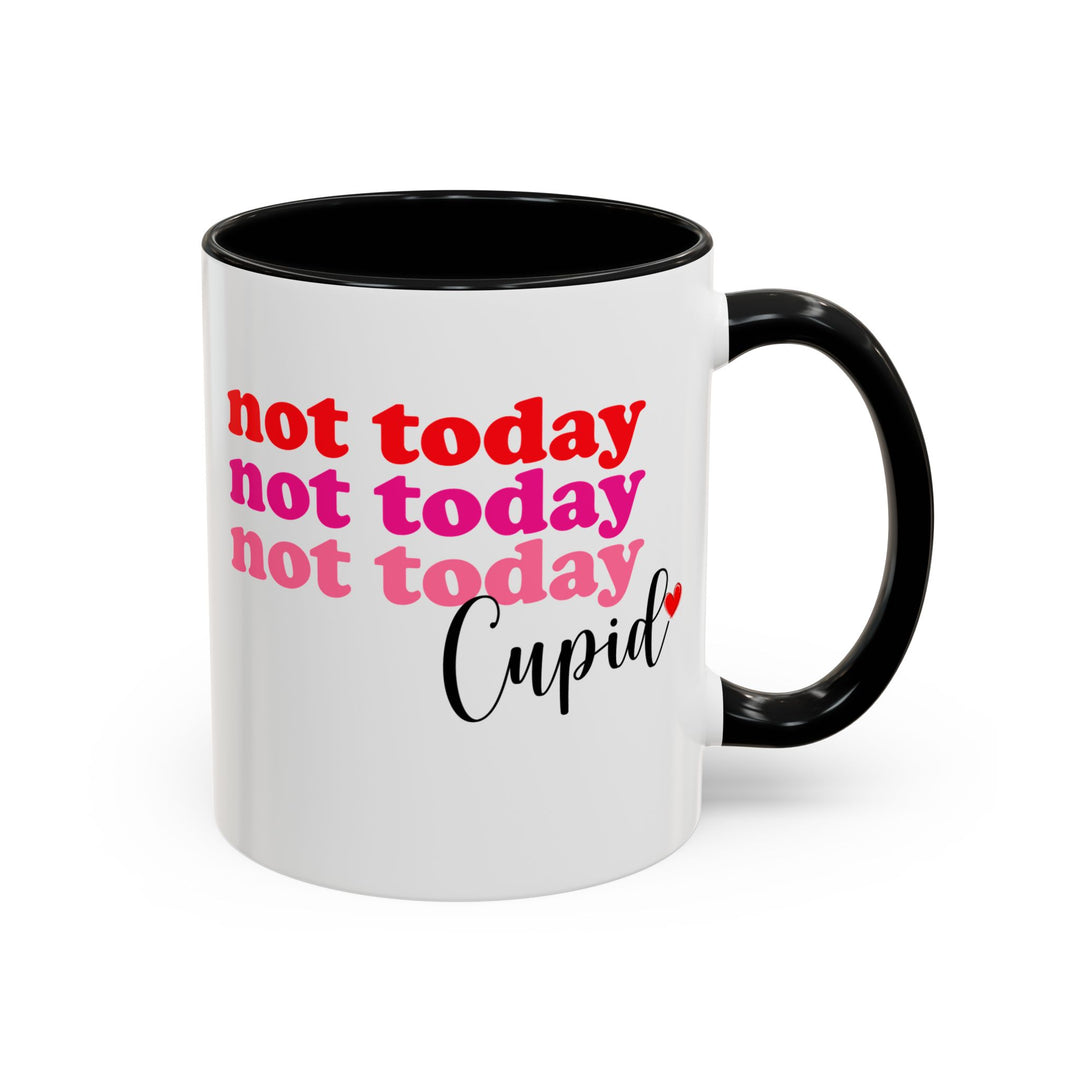 Not Today Cupid - Accent Coffee Mug (11, 15oz)