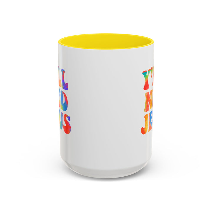 Y'All Need Jesus - Accent Coffee Mug (11, 15oz)