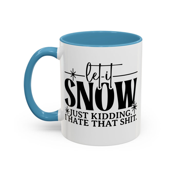 Let It Snow - Accent Coffee Mug (11, 15oz)