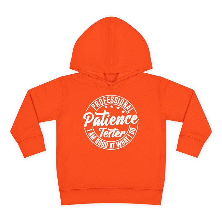 Professional Patience Tester - Toddler Pullover Fleece Hoodie