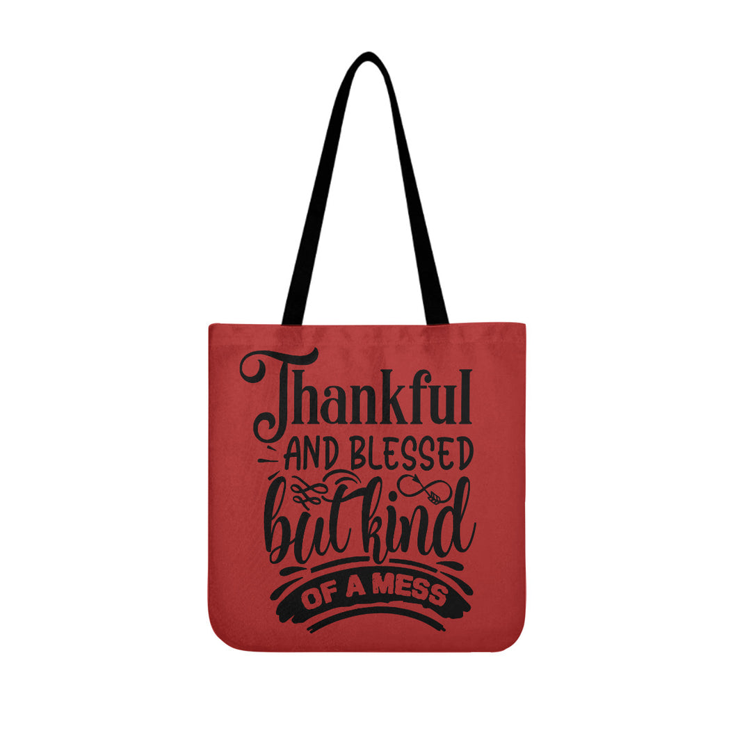 Thankful Blessed But Kind Of  Mess - Cloth Tote Bags