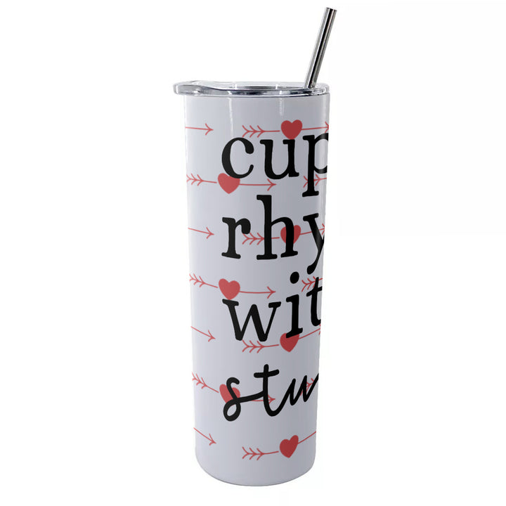 Cupid Rhymes With Stupid - Glitter Tumbler With Stainless Steel Straw 20oz