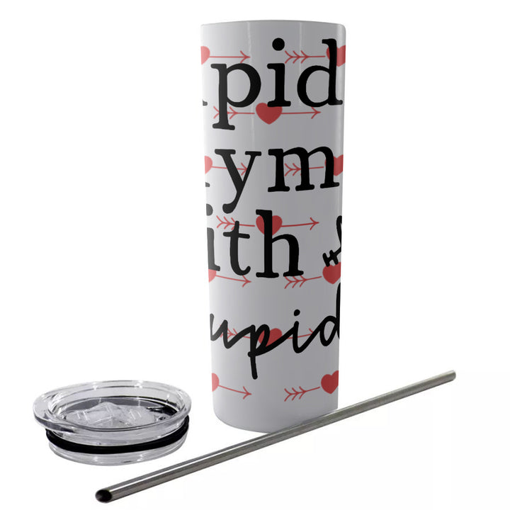 Cupid Rhymes With Stupid - Glitter Tumbler With Stainless Steel Straw 20oz
