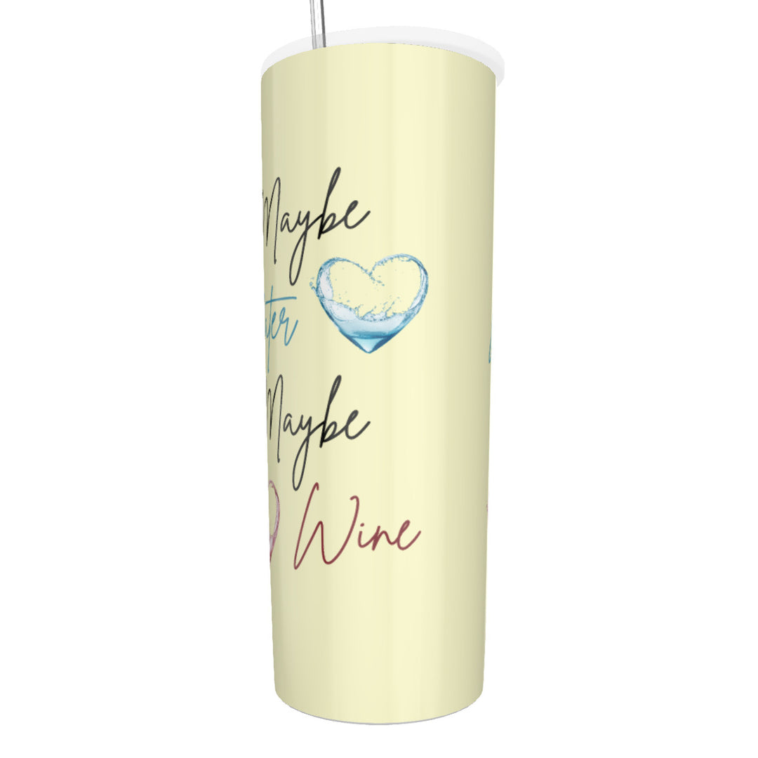 Maybe Water Maybe Wine - Glitter Tumbler With Stainless Steel Straw 20oz