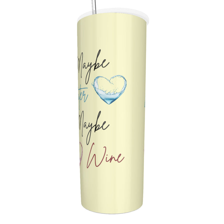 Maybe Water Maybe Wine - Glitter Tumbler With Stainless Steel Straw 20oz