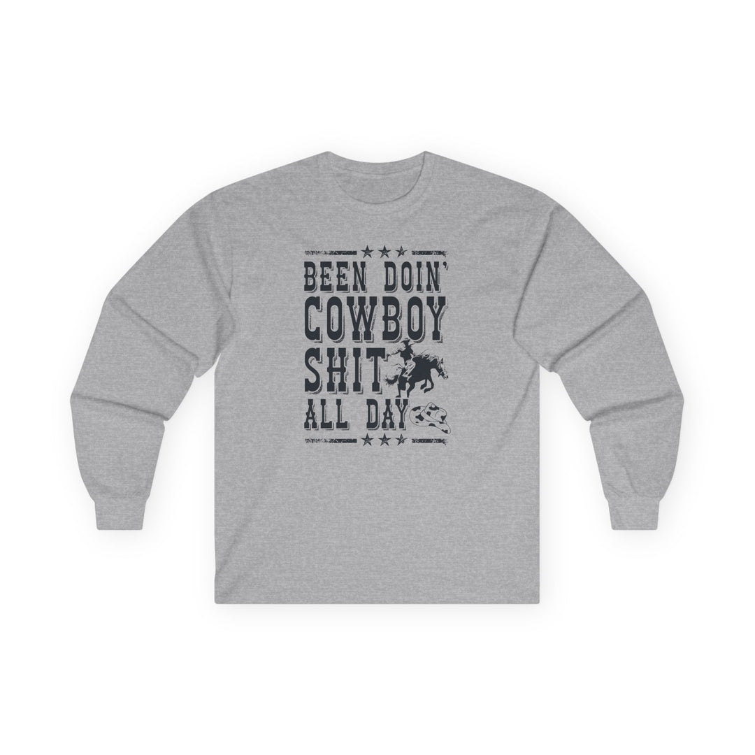 Been Doin Cowboy Sh*t - Unisex Ultra Cotton Long Sleeve Tee