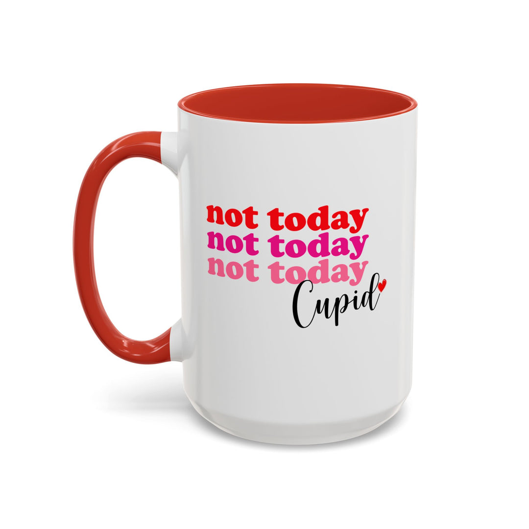 Not Today Cupid - Accent Coffee Mug (11, 15oz)