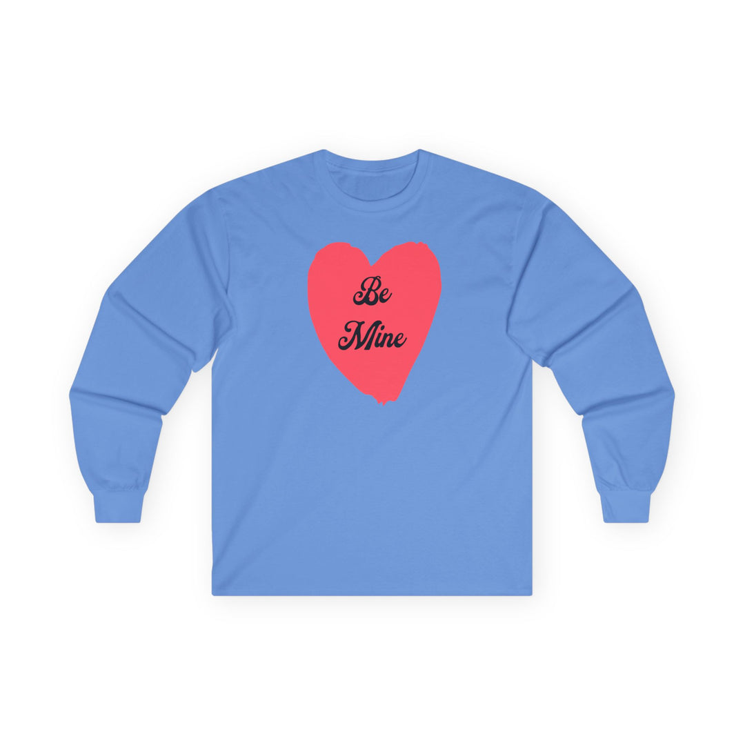 Be Mine - Unisex Ultra Cotton Long Sleeve Tee