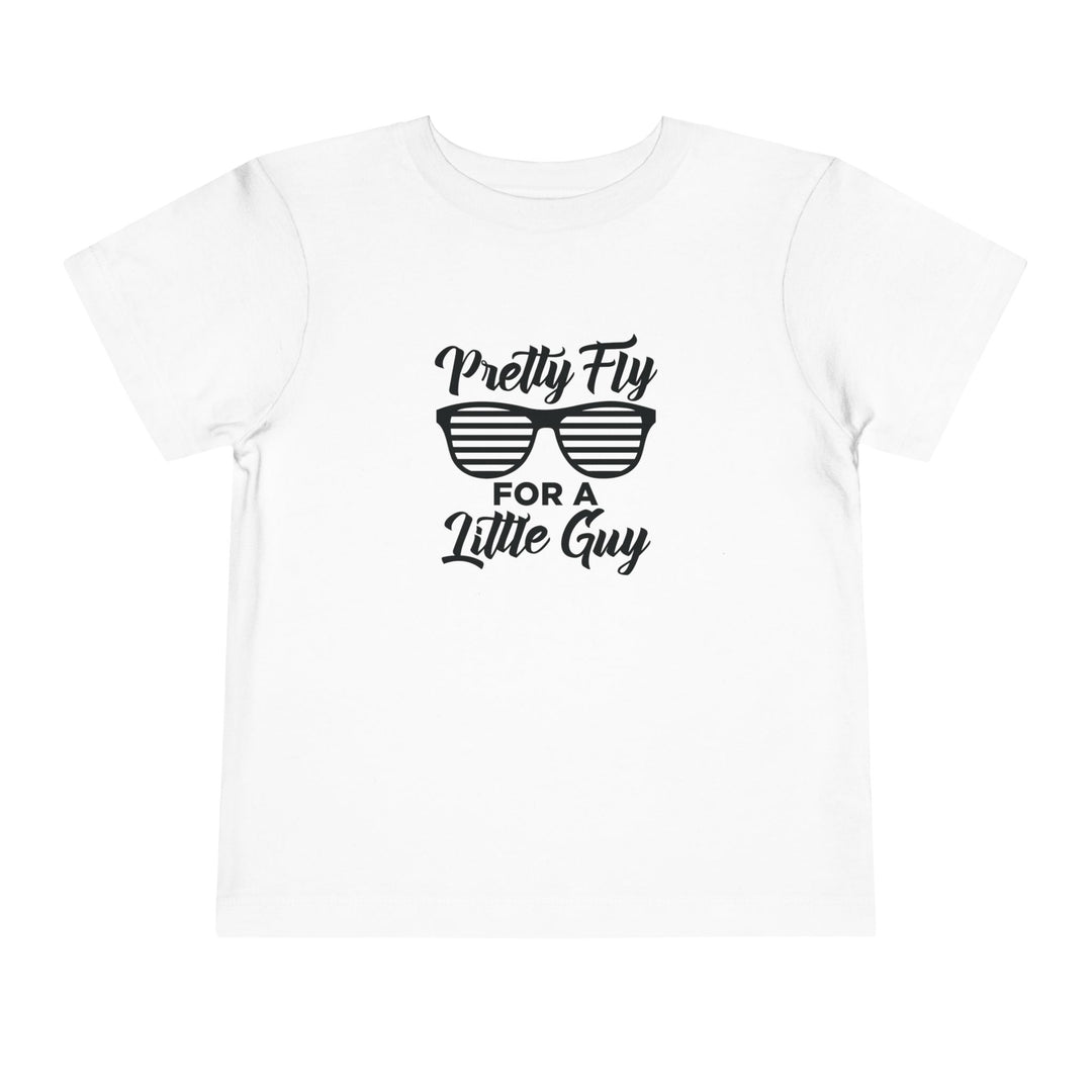 Pretty Fly For A Little Guy - Toddler Short Sleeve Tee
