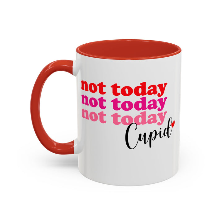 Not Today Cupid - Accent Coffee Mug (11, 15oz)