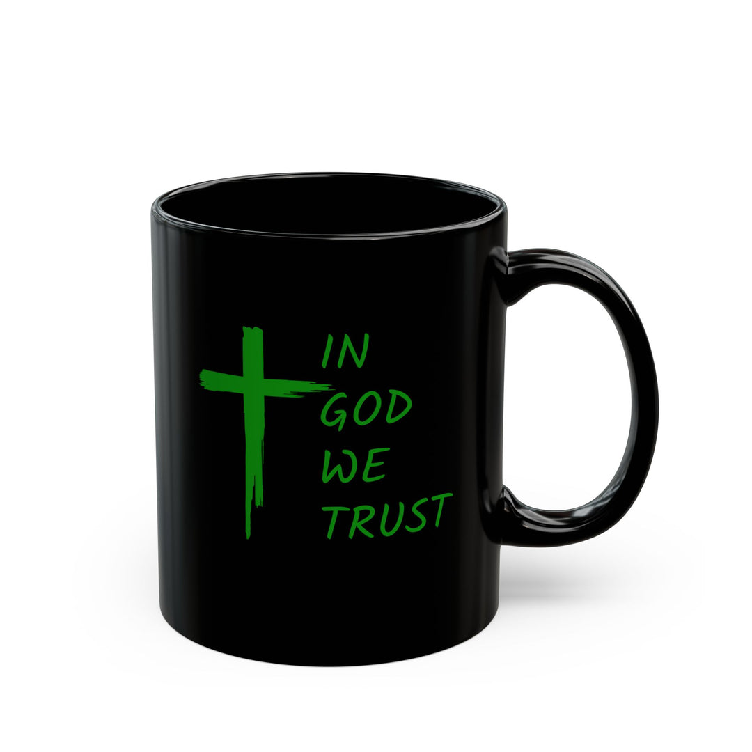 In God We Trust - Black Mug (11oz, 15oz)