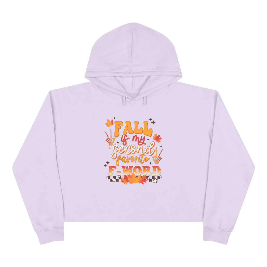 Fall Is My Second Favorite F Word - Crop Hoodie