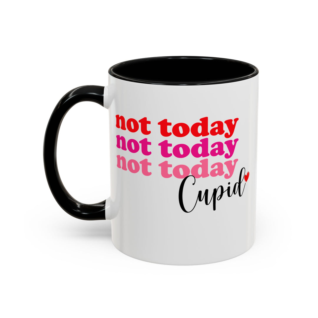 Not Today Cupid - Accent Coffee Mug (11, 15oz)