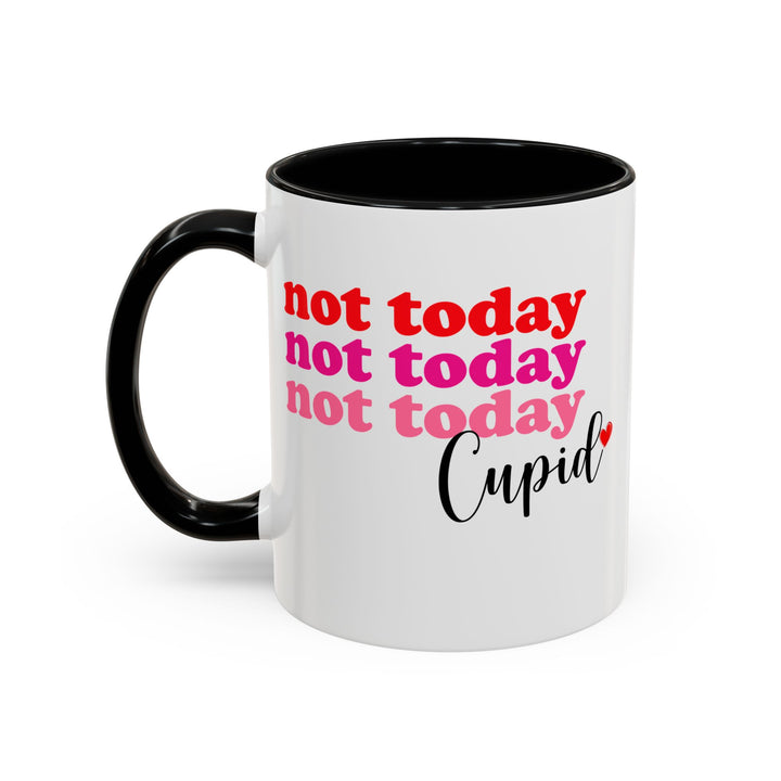 Not Today Cupid - Accent Coffee Mug (11, 15oz)