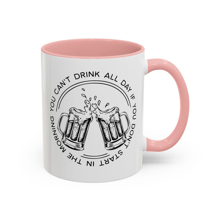 Can't Drink All Day - Accent Coffee Mug (11, 15oz)