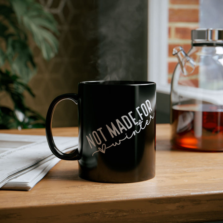 Not Made For Winter - Black Mug (11oz, 15oz)
