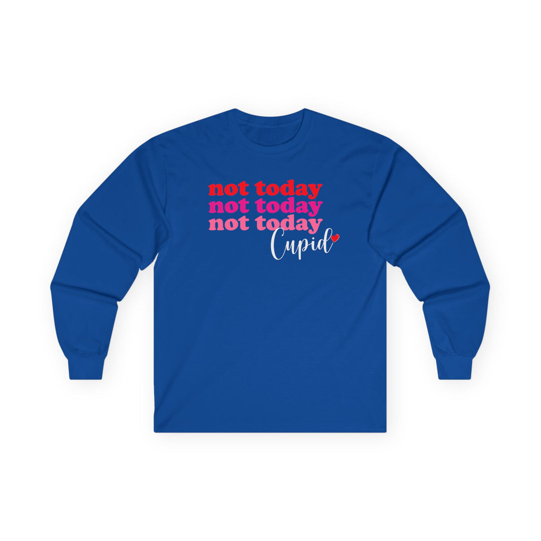 Not Today Cupid - Unisex Ultra Cotton Long Sleeve Tee