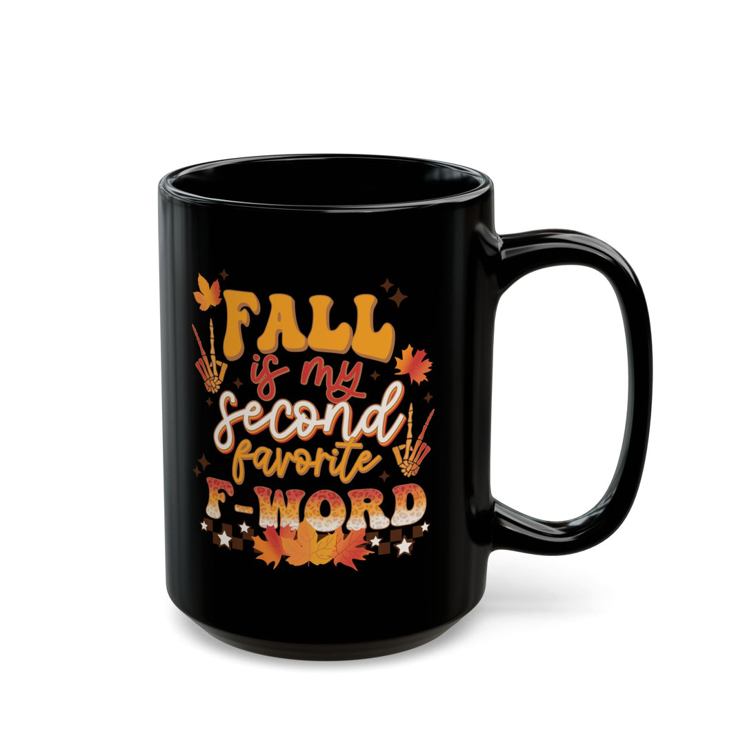 Fall Is My Second Favorite F Word - Black Mug (11oz, 15oz)