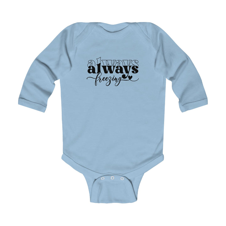 Always Freezing - Infant Long Sleeve Bodysuit
