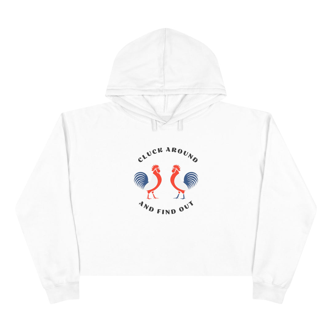 Cluck Around - Crop Hoodie