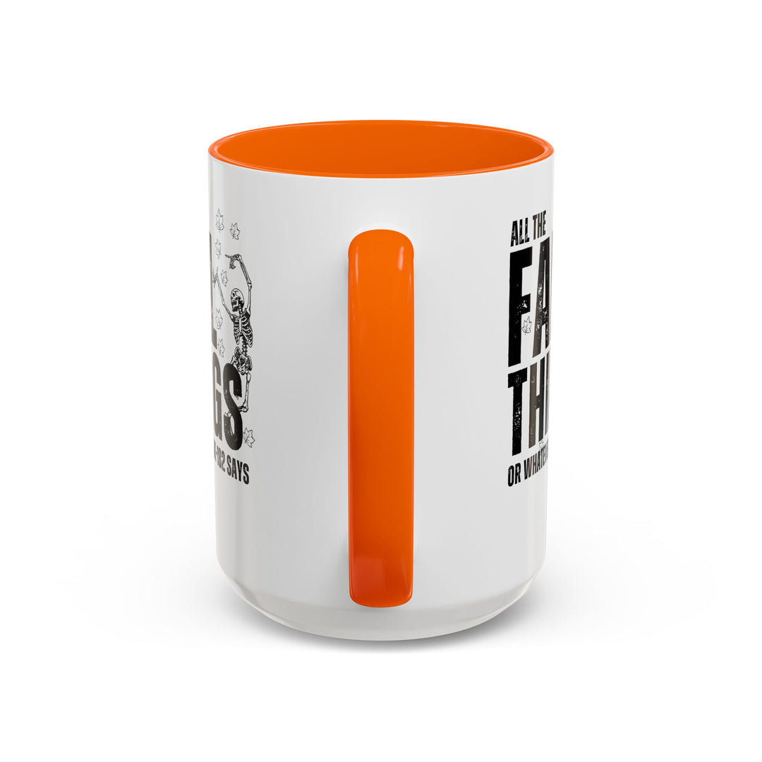 All The Fall Things - Accent Coffee Mug (11, 15oz)