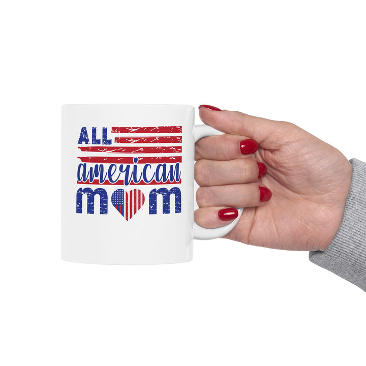 All American Mom - Ceramic Mug - 11oz & 15oz