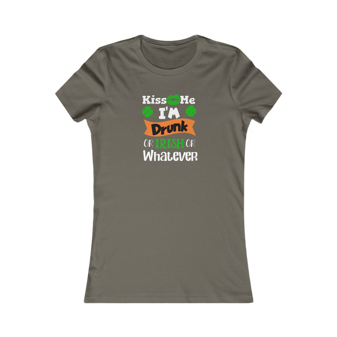 Kiss Me I'm Drunk - Women's Favorite Tee