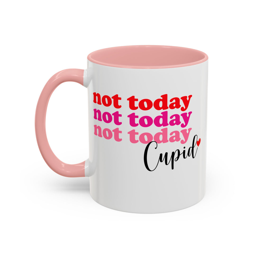 Not Today Cupid - Accent Coffee Mug (11, 15oz)