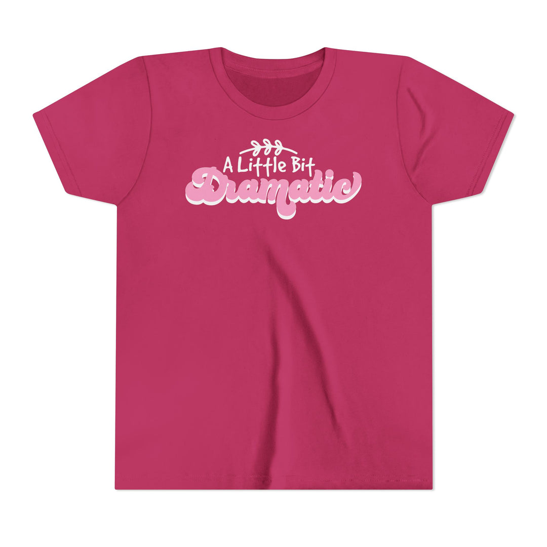 Little Bit Dramatic - Youth Short Sleeve Tee