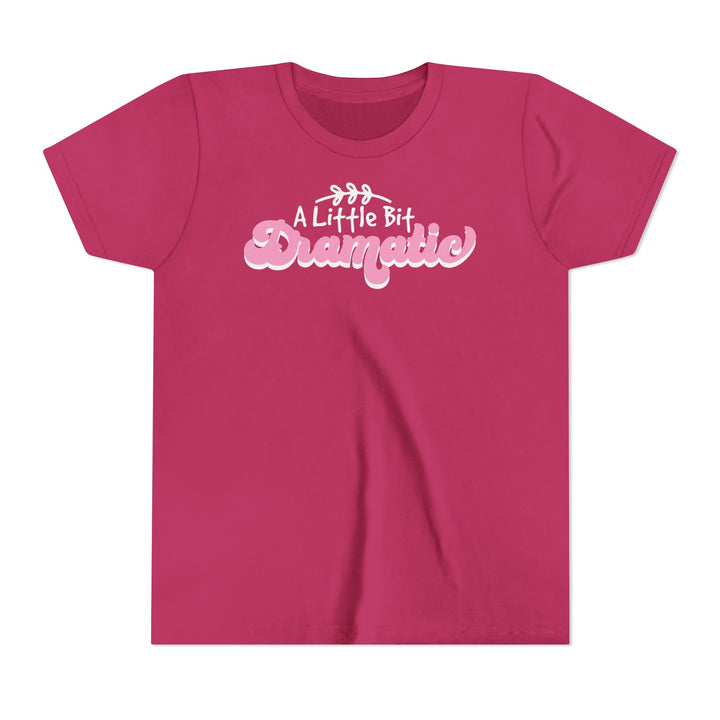 Little Bit Dramatic - Youth Short Sleeve Tee