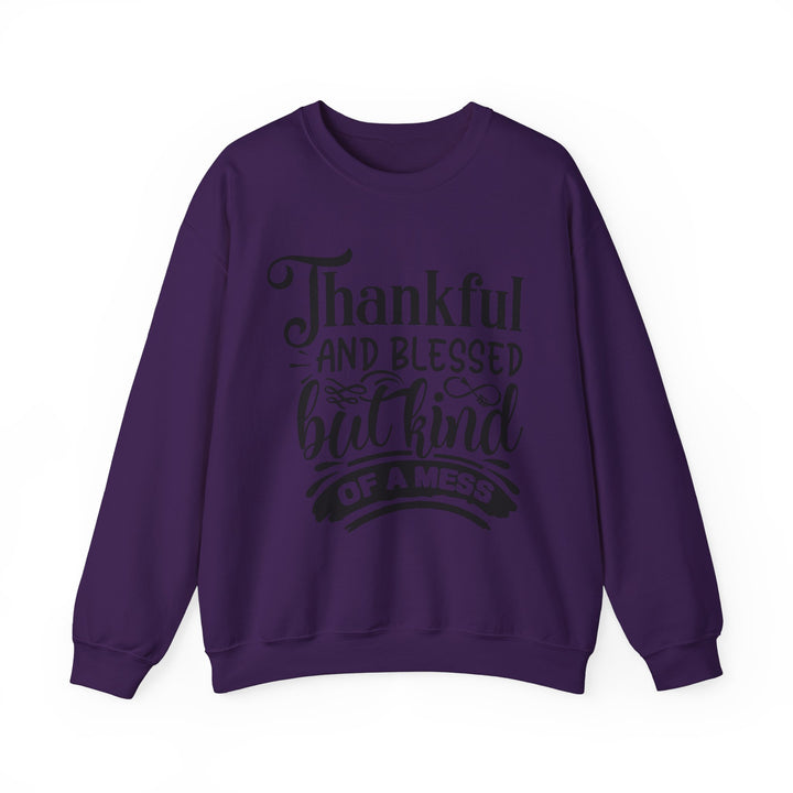 Thankful Blessed And Kind Of A Mess - Unisex Heavy Blend™ Crewneck Sweatshirt