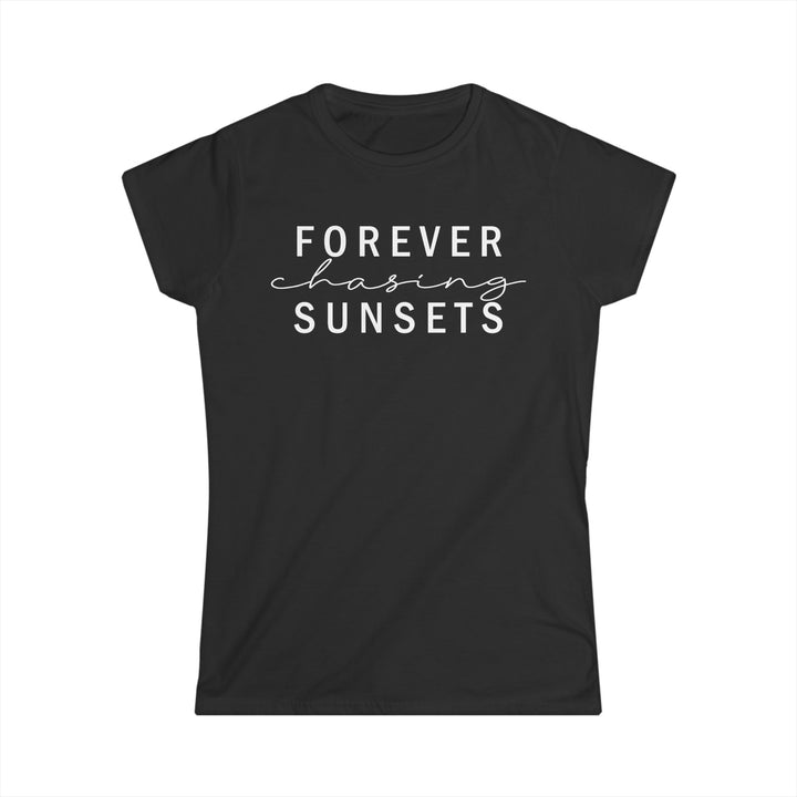 Forever Chasisng Sunsets - Women's Softstyle Tee