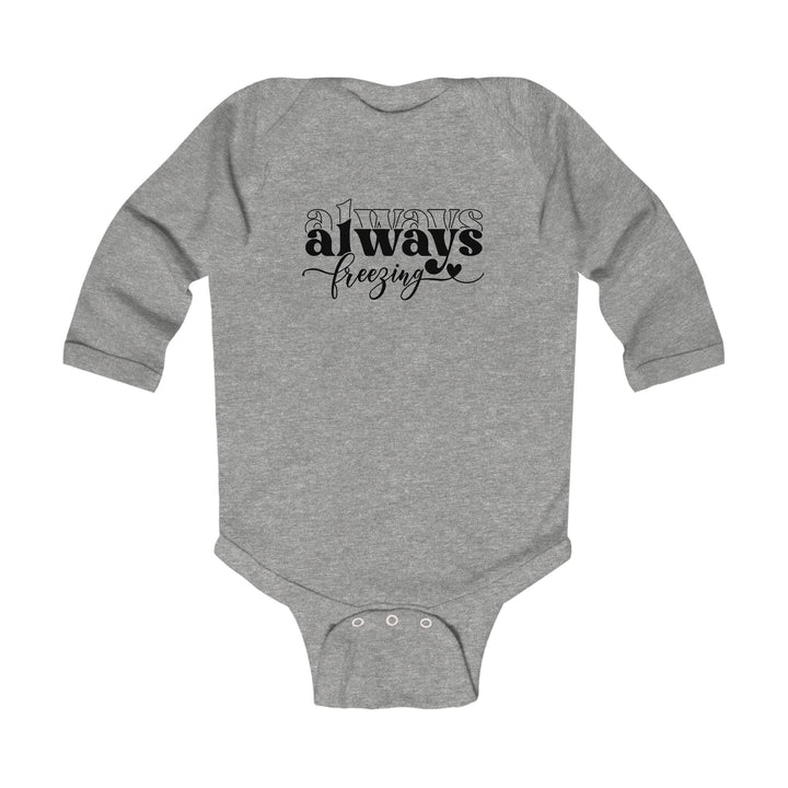 Always Freezing - Infant Long Sleeve Bodysuit