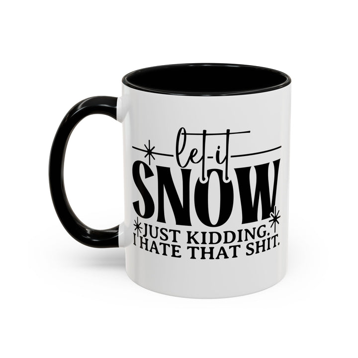 Let It Snow - Accent Coffee Mug (11, 15oz)