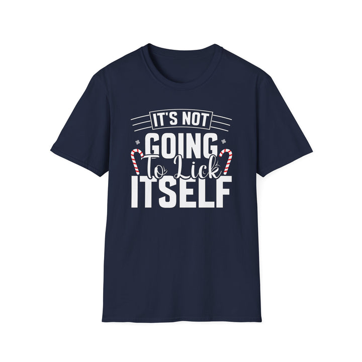 It's Not Going To Lick Itself - Unisex Softstyle T-Shirt