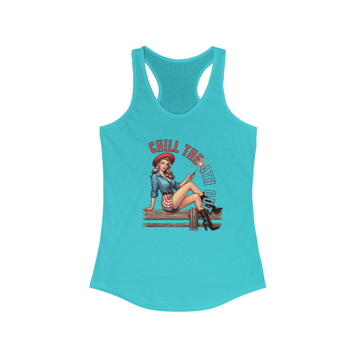 Chill The 4th Out - Women's Ideal Racerback Tank